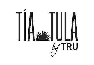 TIA TULA BY TRU