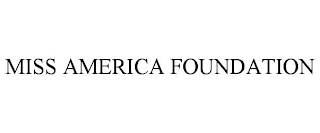 MISS AMERICA FOUNDATION