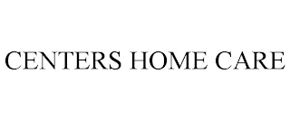 CENTERS HOME CARE