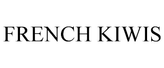 FRENCH KIWIS
