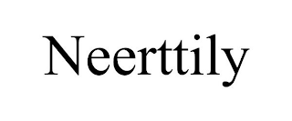 NEERTTILY