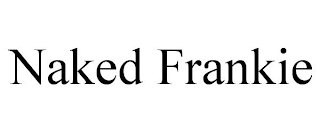 NAKED FRANKIE