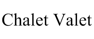 CHALET VALET