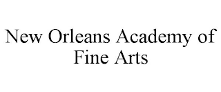 NEW ORLEANS ACADEMY OF FINE ARTS