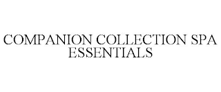 COMPANION COLLECTION SPA ESSENTIALS