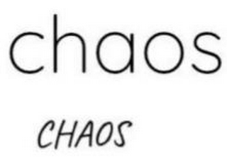 CHAOS CHAOS