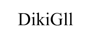 DIKIGLL