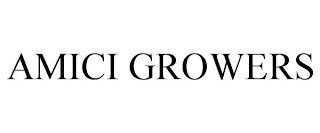 AMICI GROWERS