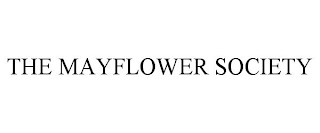 THE MAYFLOWER SOCIETY