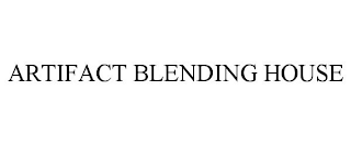 ARTIFACT BLENDING HOUSE