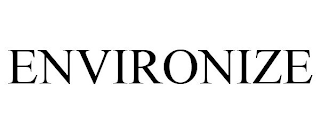 ENVIRONIZE