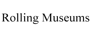 ROLLING MUSEUMS