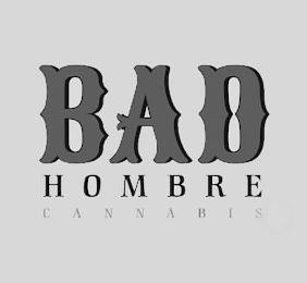 BAD HOMBRE CANNABIS