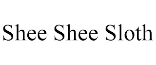 SHEE SHEE SLOTH