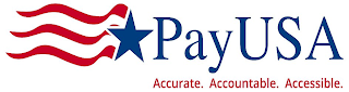 PAY USA ACCURATE. ACCOUNTABLE. ACCESSIBLE.