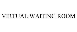 VIRTUAL WAITING ROOM