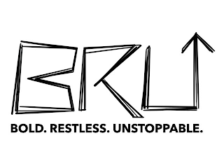 BRU BOLD. RESTLESS. UNSTOPPABLE.