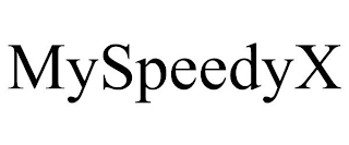 MYSPEEDYX