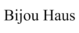 BIJOU HAUS