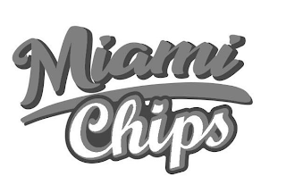 MIAMI CHIPS