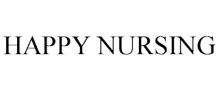 HAPPY NURSING