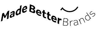 MADE BETTER BRANDS