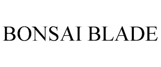 BONSAI BLADE