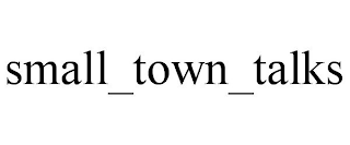 SMALL_TOWN_TALKS