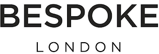 BESPOKE LONDON