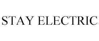 STAY ELECTRIC