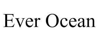 EVER OCEAN