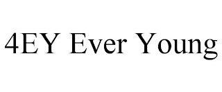 4EY EVER YOUNG