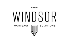 WINDSOR MORTGAGE SOLUTIONS