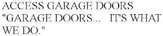 ACCESS GARAGE DOORS "GARAGE DOORS...   IT'S WHAT WE DO."