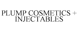 PLUMP COSMETICS + INJECTABLES