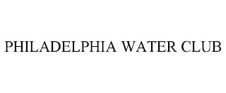 PHILADELPHIA WATER CLUB