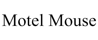 MOTEL MOUSE