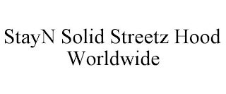 STAYN SOLID STREETZ HOOD WORLDWIDE