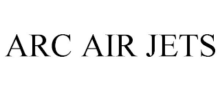 ARC AIR JETS