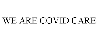 WE ARE COVID CARE