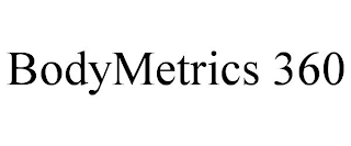 BODYMETRICS 360