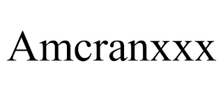 AMCRANXXX