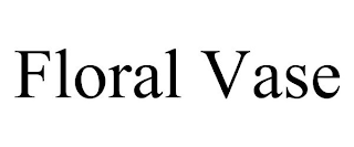 FLORAL VASE