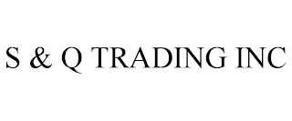 S & Q TRADING INC