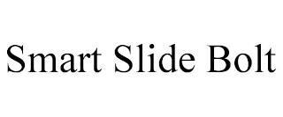 SMART SLIDE BOLT