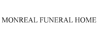 MONREAL FUNERAL HOME