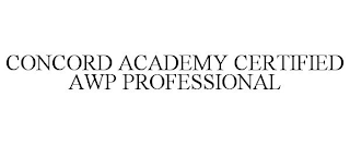 CONCORD ACADEMY CERTIFIED AWP PROFESSIONAL