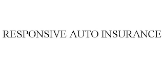 RESPONSIVE AUTO INSURANCE