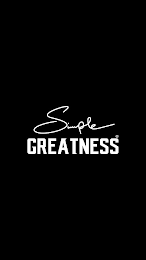 SIMPLE GREATNESS