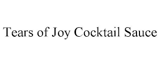TEARS OF JOY COCKTAIL SAUCE